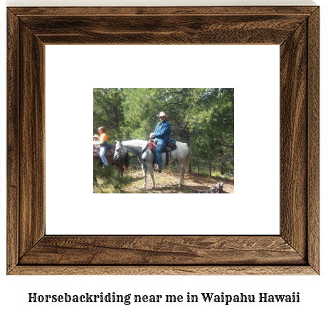 horseback riding near me in Waipahu, Hawaii